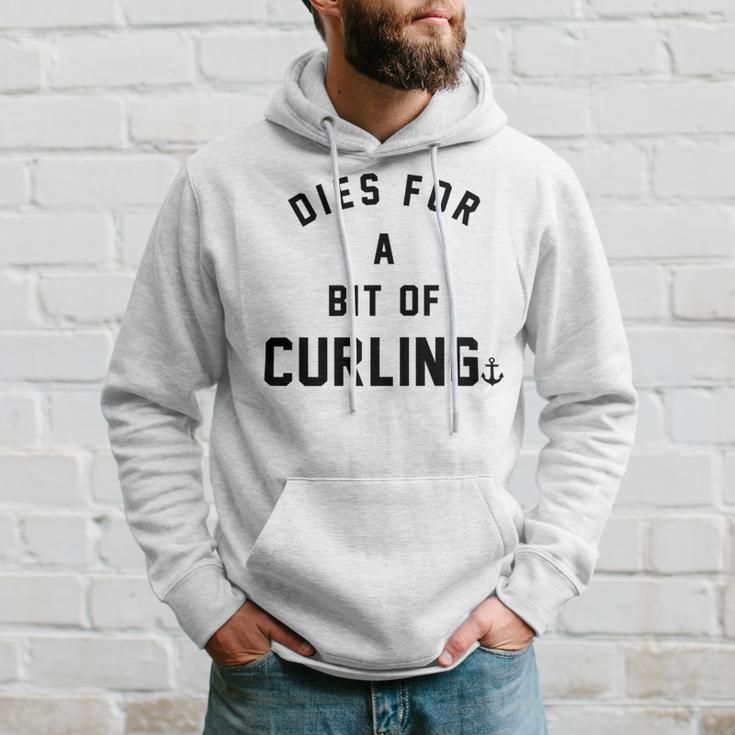 Dies For A Bit Of Curling Hoodie Gifts for Him