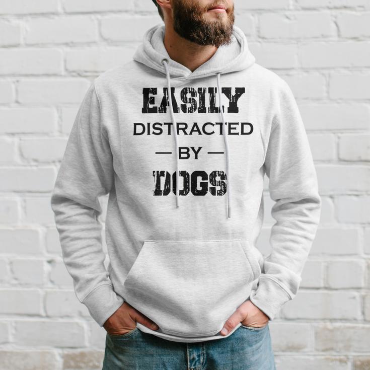 Easily Distracted By Dogs Funny Dogs Quotes Gift For Dogs Lovers Hoodie Gifts for Him