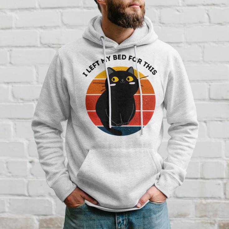 Funny Vintage Black Cat I Left My Bed For This Hoodie Gifts for Him