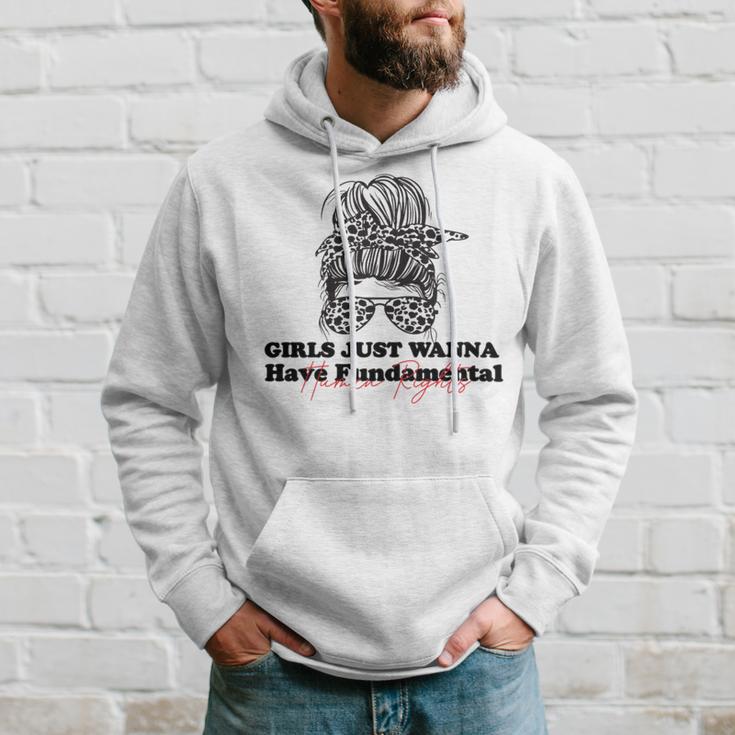 Girls Just Wanna Have Fundamental Human Rights Funny V3 Hoodie Gifts for Him