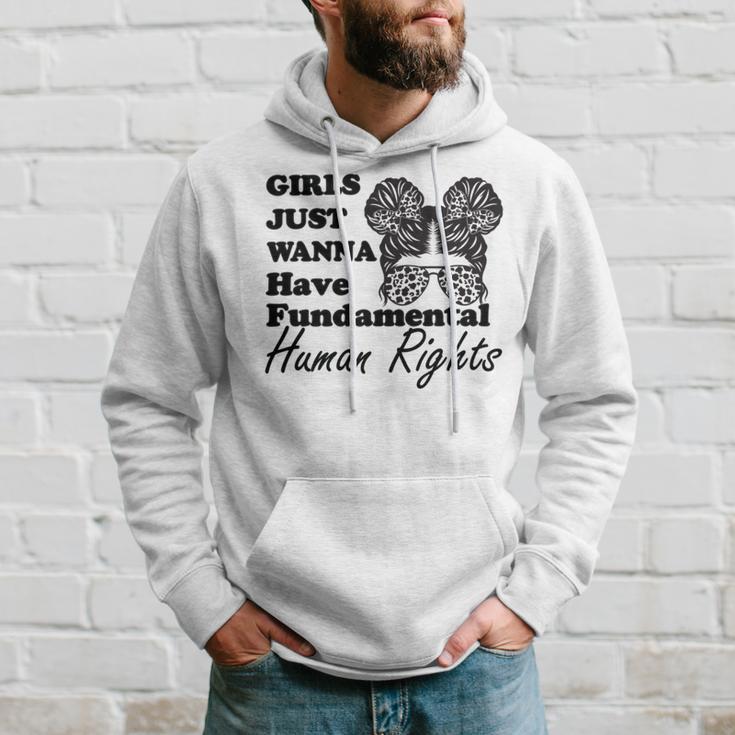 Girls Just Wanna Have Fundamental Human Rights Funny V4 Hoodie Gifts for Him