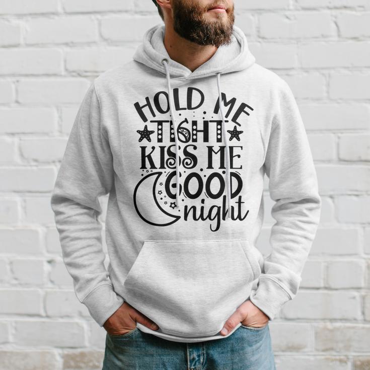 Hold Me Tight Kiss Me Good Night Cute Clothes Baby Design Baby Tshirt Hoodie Gifts for Him