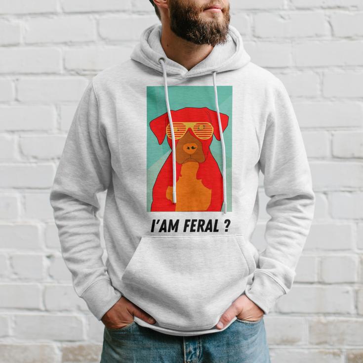 I Am Feral Coll Red Dog Hoodie Gifts for Him