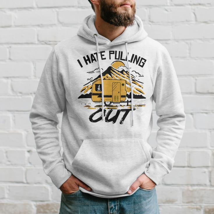 I Hate Pulling Out Funny Camping Rv Camper Travel Hoodie Gifts for Him