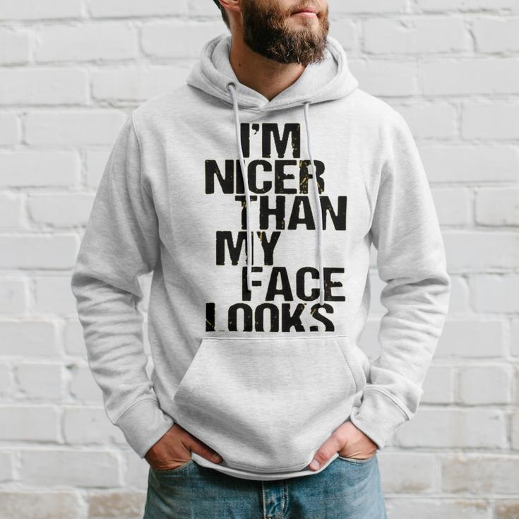 Im Nicer Than My Face Looks 257 Shirt Hoodie Gifts for Him