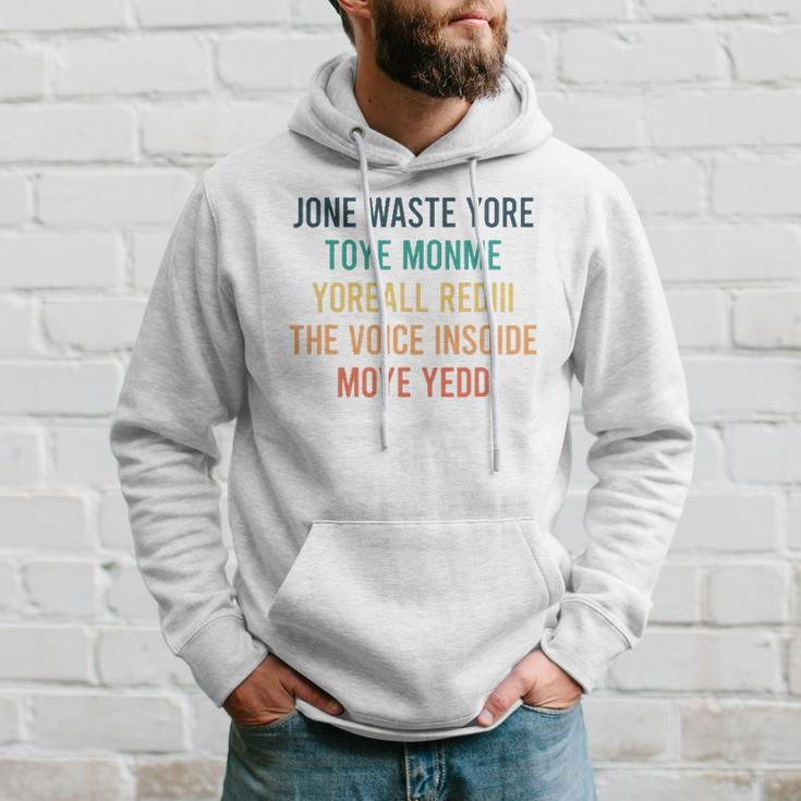 Jone Waste Yore Toye Jone Waste Your Time Hoodie Gifts for Him