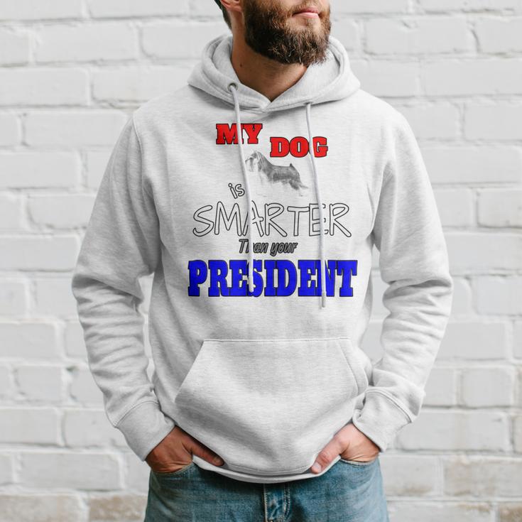 My Dog Is Smarter Than Your President Hoodie Gifts for Him