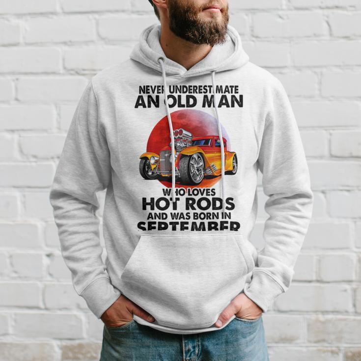 September Old Man Loves Hot Rods Never Underestimate An Old Man Who Loves Hot Rods And Was Born In Hoodie Gifts for Him