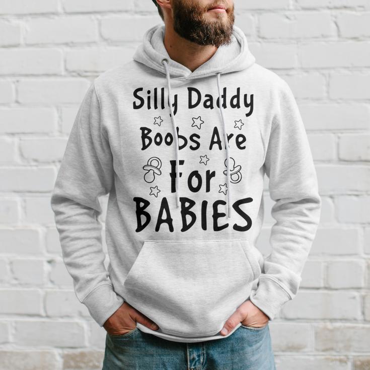 Silly Daddy Boobs Are For Babies Funny Baby Gift Funny Pregnancy Gift Funny Baby Shower Gift Hoodie Gifts for Him