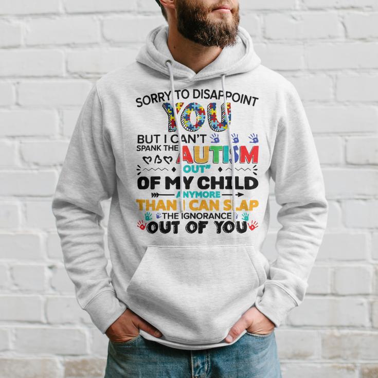 Sorry To Disappoint You But I Cant Spank The Autism Hoodie Gifts for Him