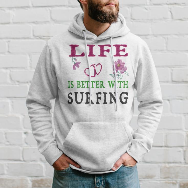 Surfing Sport Lover Life Is Better With Surfing Hoodie Gifts for Him