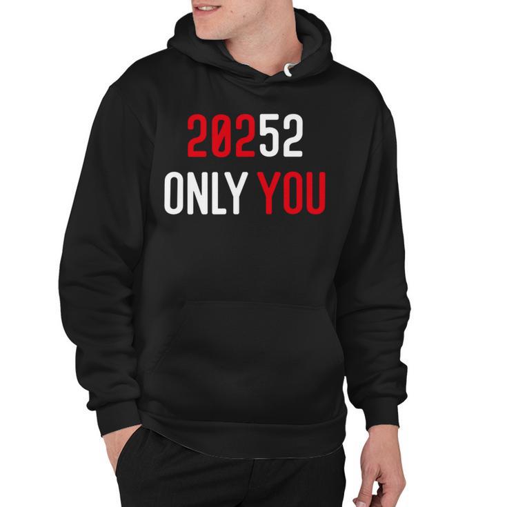 20252 Only You Funny Hoodie