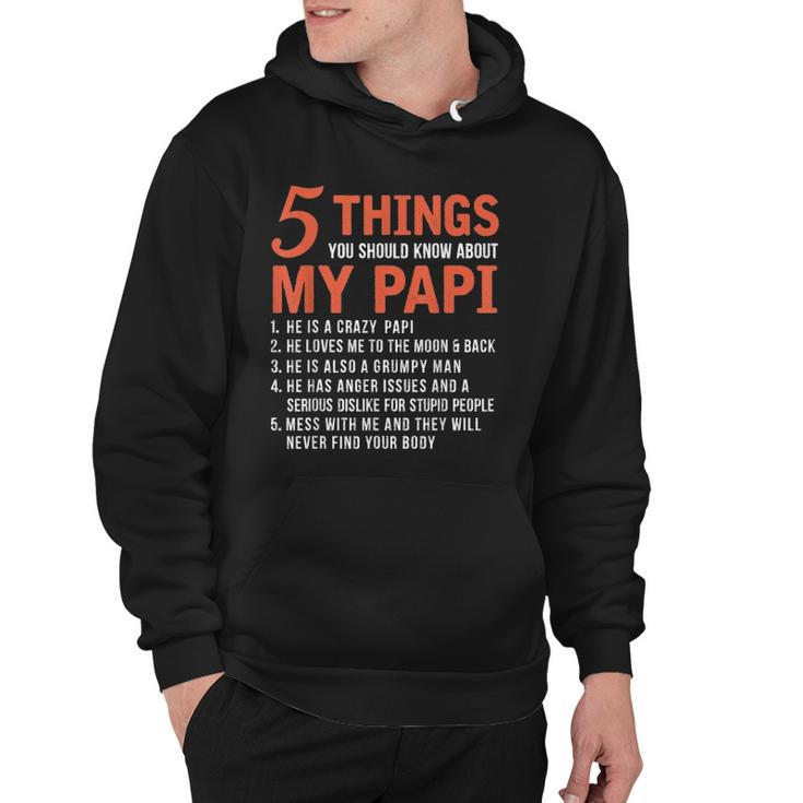 5 Things You Should Know About My Papi Funny Fathers Day Hoodie