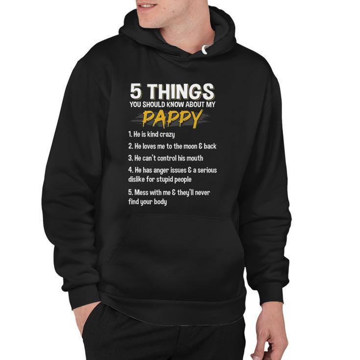 5 Things You Should Know About My Pappy Fathers Day Funny Hoodie