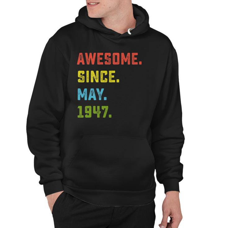 75Th Birthday Gift Awesome Since May 1947 75 Years Old Hoodie