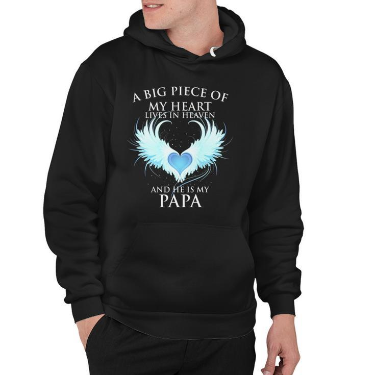 A Big Piece Of My Heart Lives In Heaven And He Is My Papa Te Hoodie