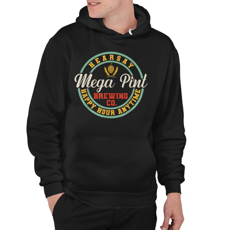 A Mega Pint Brewing Co Hearsay Happy Hour Anytime   Hoodie