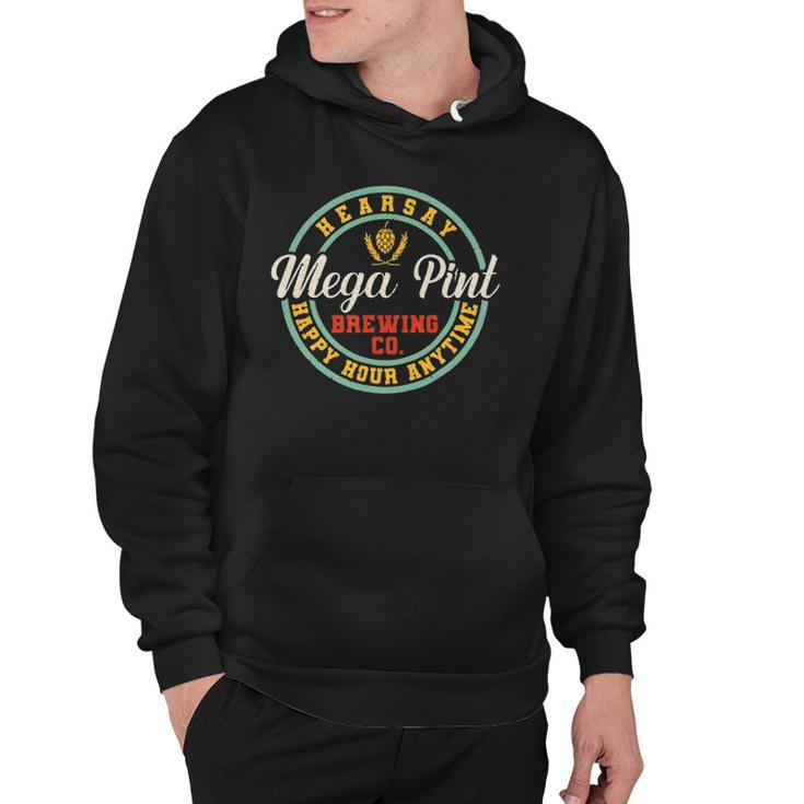 A Mega Pint Brewing Co Hearsay Happy Hour Anytime Tee Hoodie