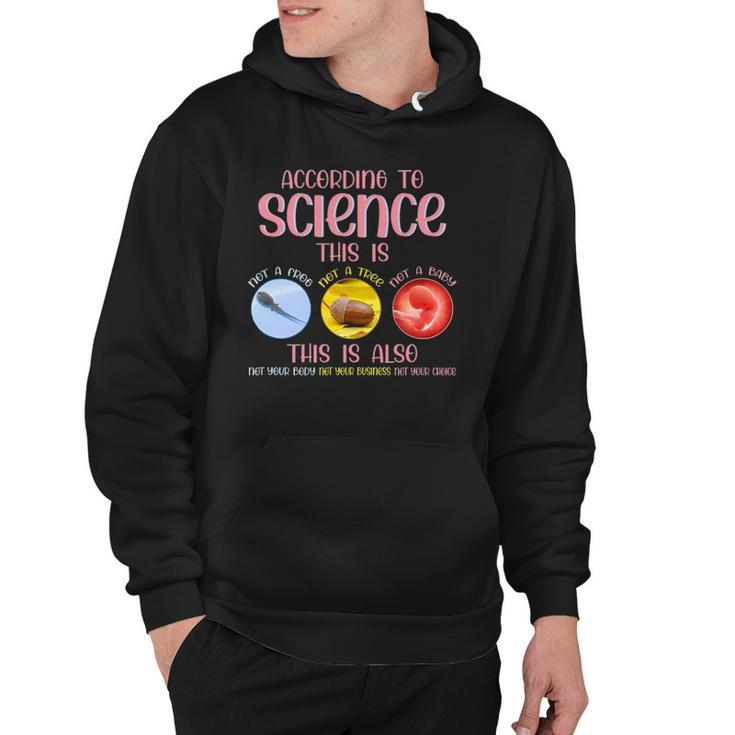 According To Science This Is Pro Choice Reproductive Rights Hoodie