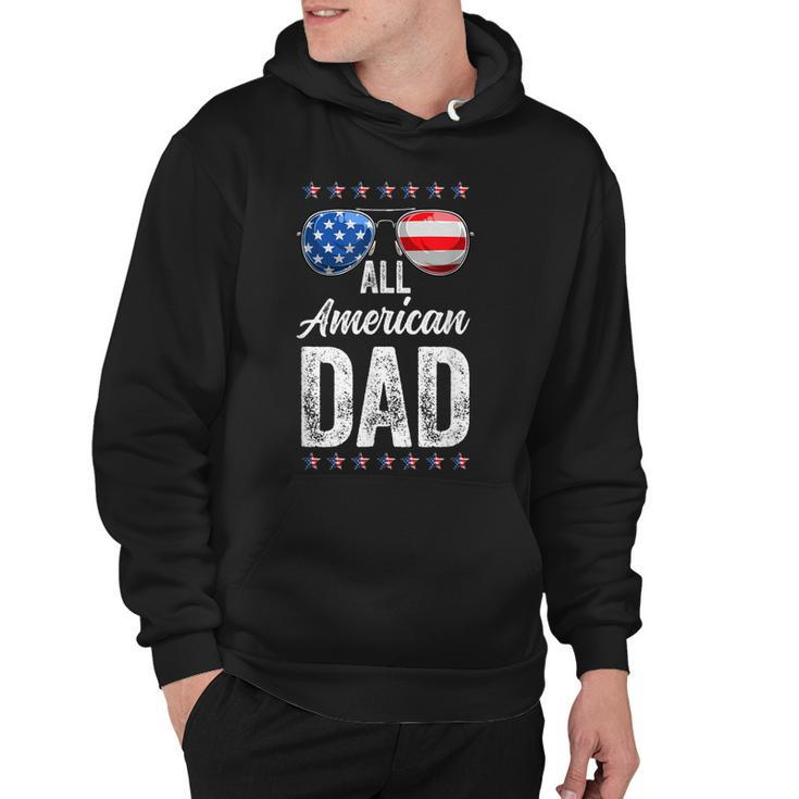 All American Dad 4Th Of July Fathers Day Men Daddy Dad  Hoodie