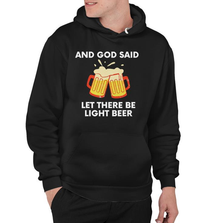 And God Said Let There Be Light Beer Funny Satire Hoodie
