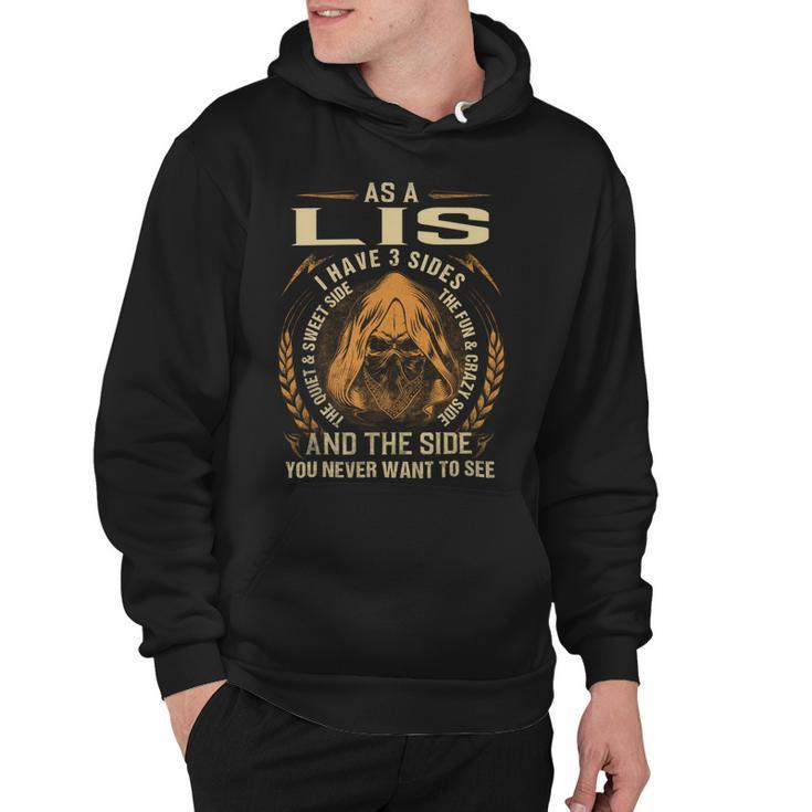 As A Lis I Have A 3 Sides And The Side You Never Want To See Hoodie