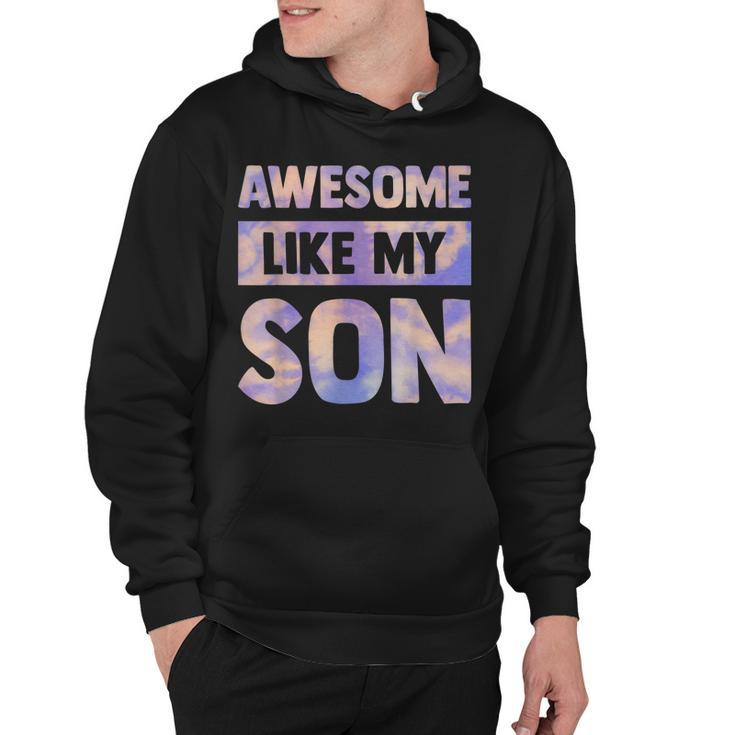 Awesome Like My Son Matching Fathers Day Family Kid Tie Dye  Hoodie