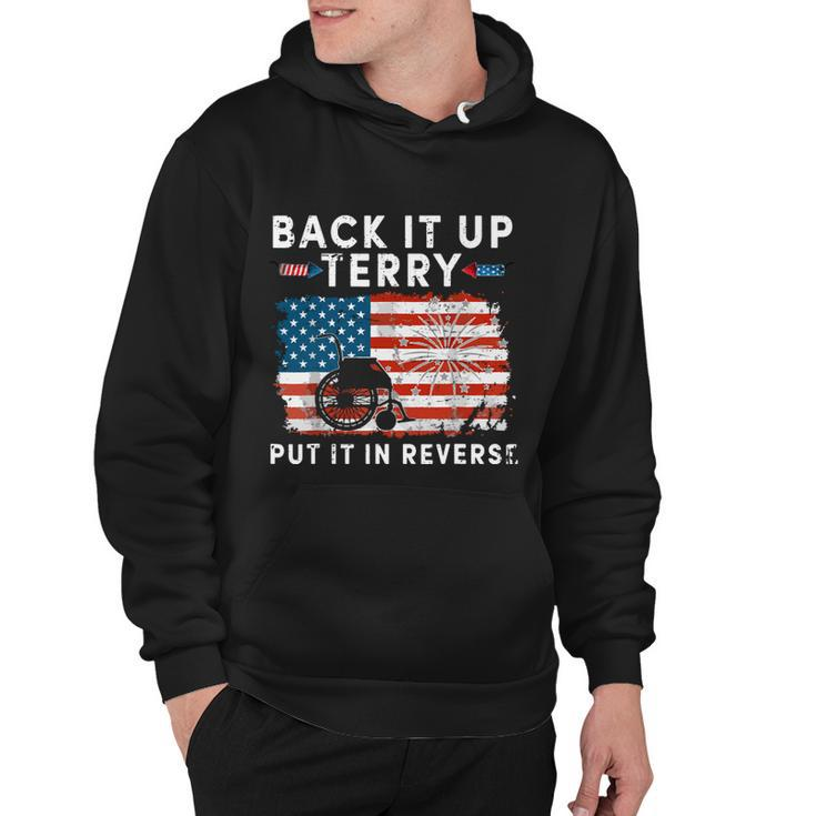 Back Up Terry Put It In Reverse Firework Funny 4Th Of July Independence Day  Hoodie