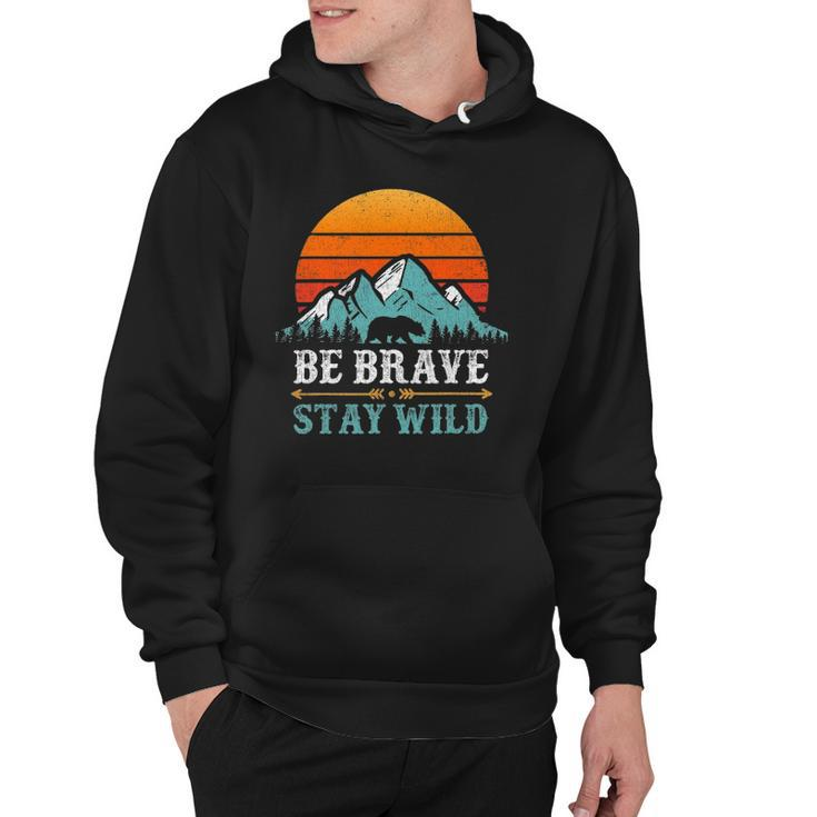 Be Brave Stay Wild Bear Mountains Vintage Retro Hiking Hoodie