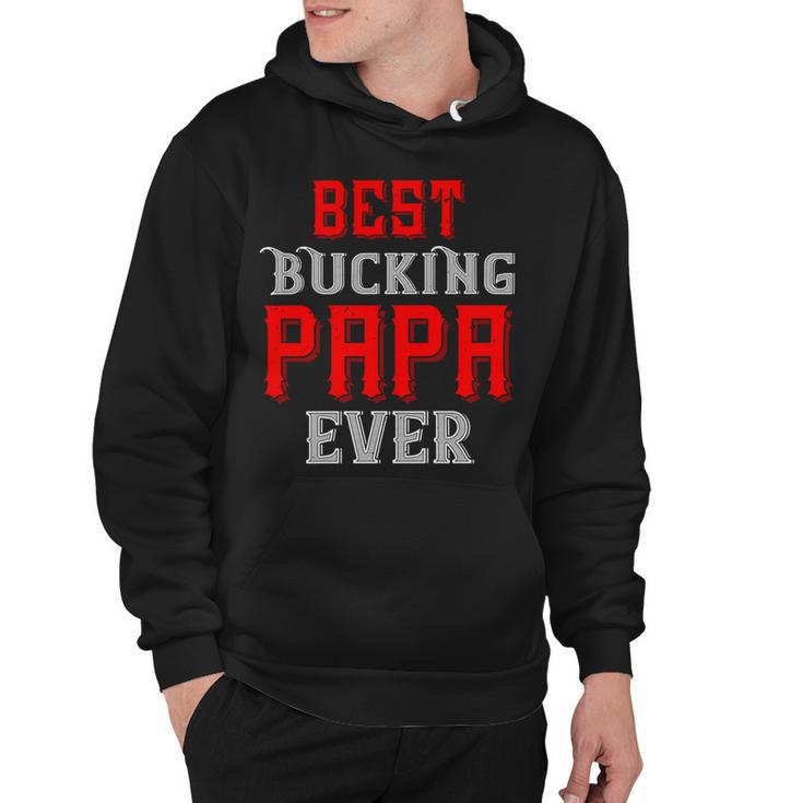 Best Buking Papa Ever Papa T-Shirt Fathers Day Gift Hoodie
