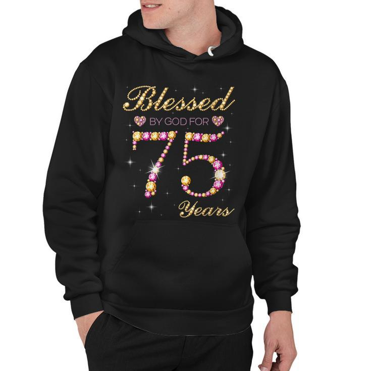 Blessed By God For 75 Years Old 75Th Birthday Party  Hoodie