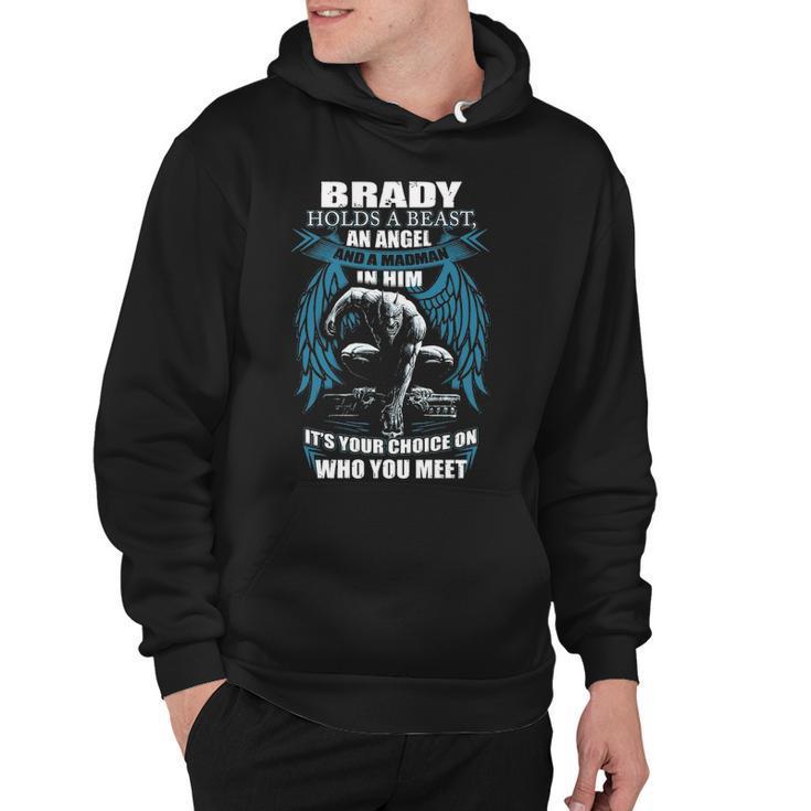 Brady Name Gift   Brady And A Mad Man In Him Hoodie