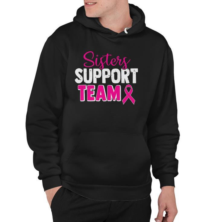 Breast Cancer Awareness Pink Ribbon Sisters Support Team Hoodie