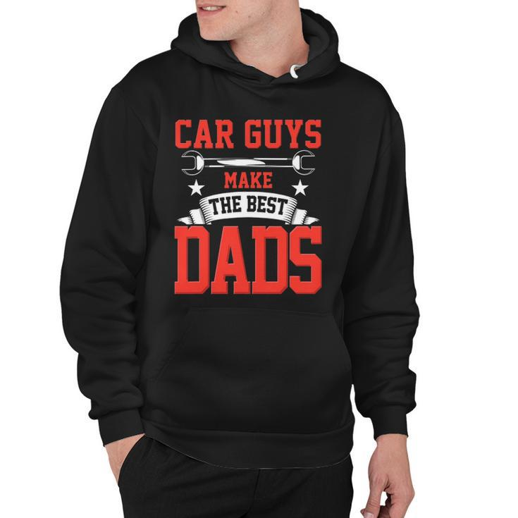 Car Guys Make The Best Dads Gift Funny Garage Mechanic Dad Hoodie