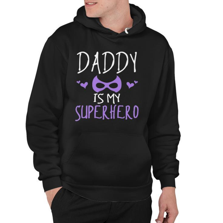 Cute Graphic Daddy Is My Superhero With A Mask Hoodie
