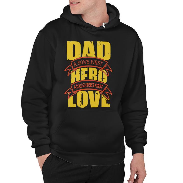 Dad A Sons First Hero A Daughters First Love Hoodie