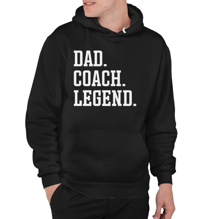 Dad Coach Legend - Coach Dad  Hoodie