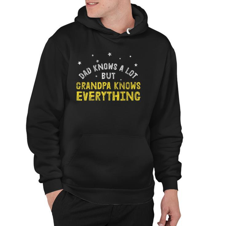 Dad Knows A Lots Grandpa Know Everything Fathers Day Gift Hoodie