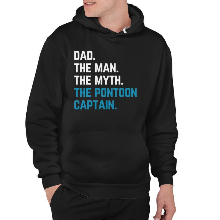 Dad The Man The Myth The Pontoon Captain Sailors Boat Owners Hoodie