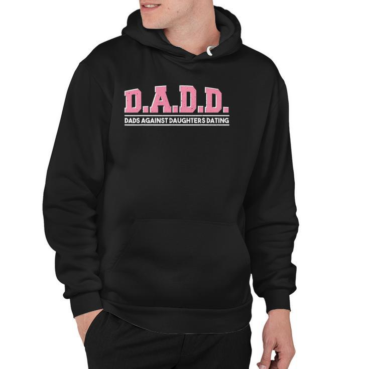 Daughter Dads Against Daughters Dating - Dad Hoodie