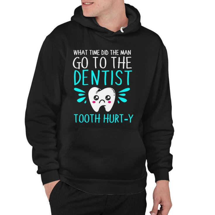 Dentist Dental Jokes Tooth Hurty Hoodie