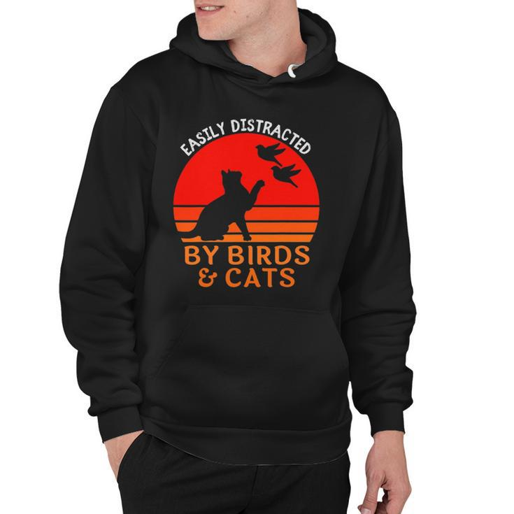 Easily Distracted By Birds And Cats Funny Bird And Cat Lover Hoodie