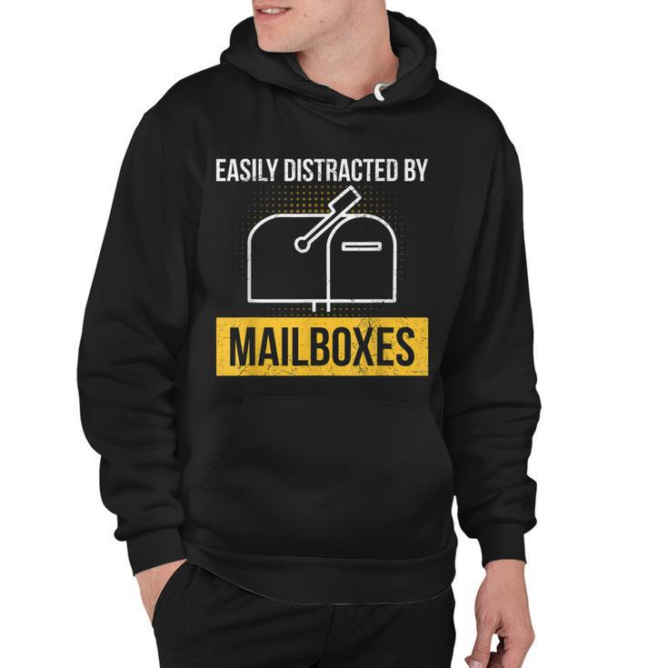Easily Distracted By Mailboxes Design For A Postal Worker Hoodie
