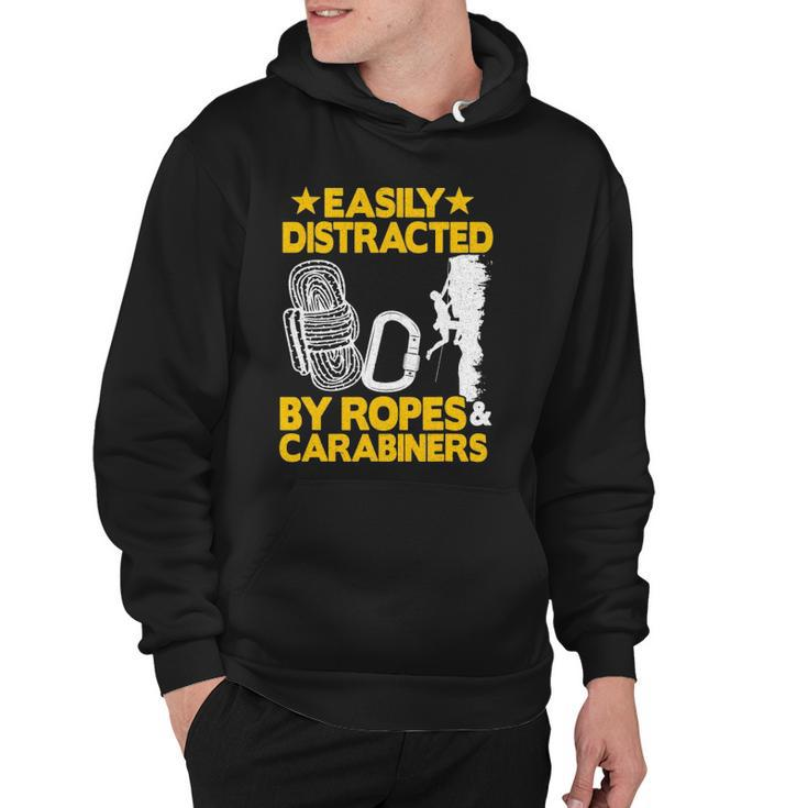 Easily Distracted By Ropes & Carabiners Funny Rock Climbing Hoodie
