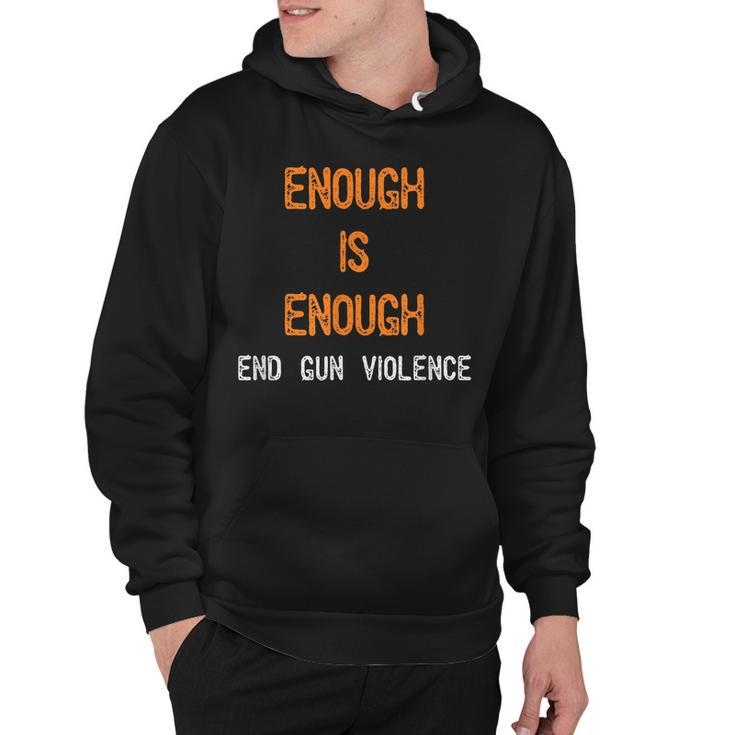 Enough Is Enough- End Gun Violence   Hoodie