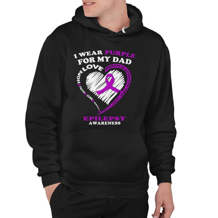 Epilepsy Awareness  I Wear Purple For My Dad Hoodie