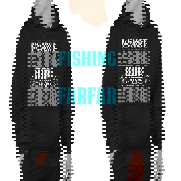 Farfar Grandpa Fishing Gift   My Favorite Fishing Buddy Calls Me Farfar Hoodie