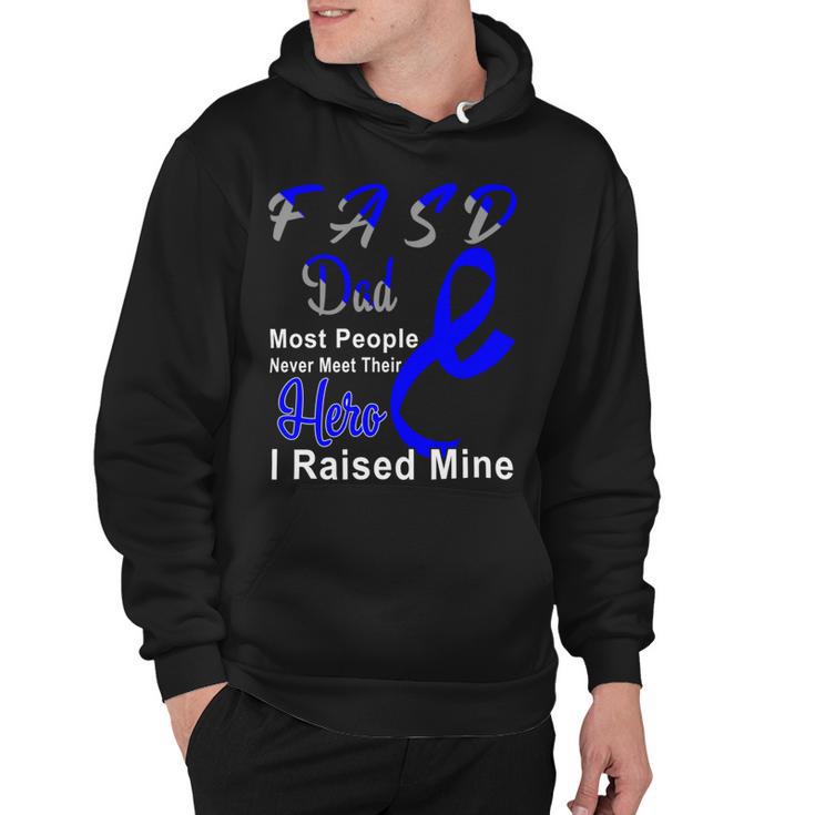 Fasd Dad Most People Never Meet Their Hero I Raised Mine  Blue And Grey Ribbon  Fetal Alcohol Spectrum Disorder  Fetal Alcohol Spectrum Disorder Awareness Hoodie