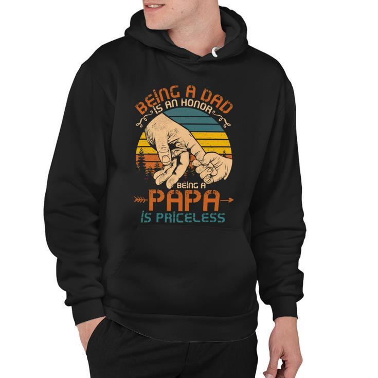 Father Grandpa Being A Dad Is An Honor Being A Papa Is Priceless3 Family Dad Hoodie