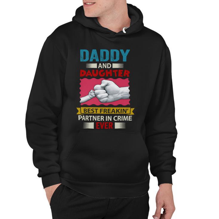 Father Grandpa Daddy And Daughter Best Freakin Partner In Crime Ever 115 Family Dad Hoodie